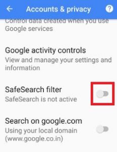 Деактивирайте филтъра за безопасно търсене в приложението Google